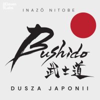Bushido. Dusza Japonii - Dr Inazō Nitobe - audiobook