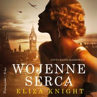 Wojenne serca - Eliza Knight - audiobook
