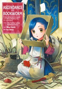 Ascendance of a Bookworm: Kein Weg ist zu weit, um Bibliothekarin zu werden – Teil I: Die Tochter eines Soldaten Band 2 - Miya Kazuki - ebook