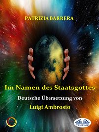 Im Namen Des Staatsgottes - Patrizia Barrera - ebook