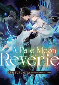 A Pale Moon Reverie: Volume 1 - Kuji Furumiya - ebook