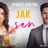 Jak sen - Łukasz Szozda - audiobook