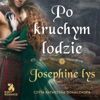 Po kruchym lodzie - Josephine Lys - audiobook