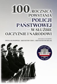 100. rocznica powstania Policji Państwowej – w służbie Ojczyźnie i Narodowi - Krzysztof Cebul - ebook