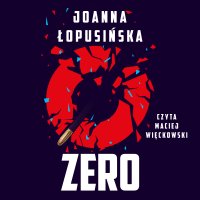 Zero - Joanna Łopusińska - audiobook