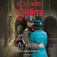 Polowanie na Hitlera - Steve Matthews - audiobook
