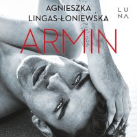 Armin - Agnieszka Lingas-Łoniewska - audiobook