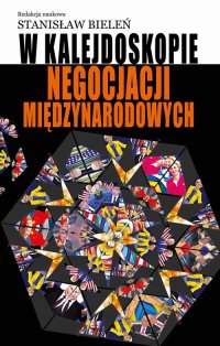 W kalejdoskopie negocjacji międzynarodowych - Stanisław Bieleń - ebook