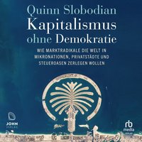 Kapitalismus ohne Demokratie - Quinn Slobodian - audiobook