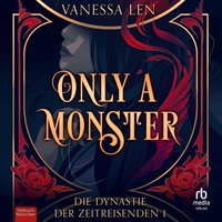 Only a Monster - Vanessa Len - audiobook
