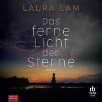 Das ferne Licht der Sterne - Laura Lam - audiobook