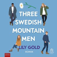 Three Swedish Mountain Men - Lily Gold - audiobook