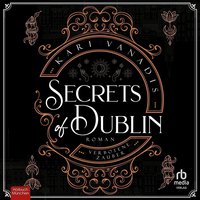 Secrets of Dublin. Verbotene Zauber - Kari Vanadis - audiobook
