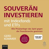 Souverän investieren mit Indexfonds und ETFs - Gerd Kommer - audiobook