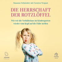 Die Herrschaft der Rotzlöffel - Susanne Schnieder - audiobook