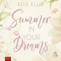 Summer in Your Dreams - Elle Ellis - audiobook