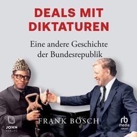 Deals mit Diktaturen - Frank Bösch - audiobook