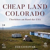 Cheap Land Colorado - Ted Conover - audiobook