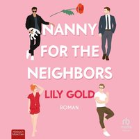 Nanny for the Neighbors - Lily Gold - audiobook