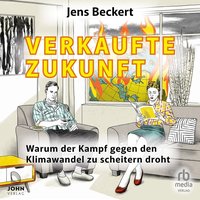 Verkaufte Zukunft - Jens Beckert - audiobook