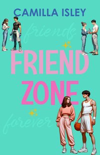 Friend Zone - Camilla Isley - ebook