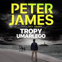 Tropy umarłego - Peter James - audiobook