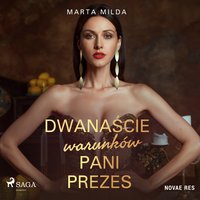 Dwanaście warunków Pani Prezes - Marta Milda - audiobook