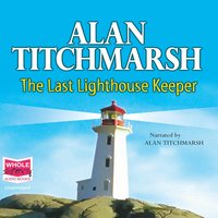The Last Lighthouse Keeper - Alan Titchmarsh - audiobook