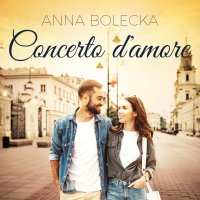 Concerto d’amore - Anna Bolecka - audiobook