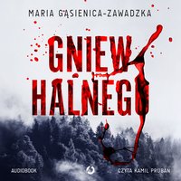 Gniew halnego - Maria Gąsienica-Zawadzka - audiobook