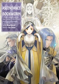 Ascendance of a Bookworm: Part 5 Volume 10 - Miya Kazuki - ebook