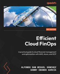 Efficient Cloud FinOps - Alfonso San Miguel Sánchez - ebook