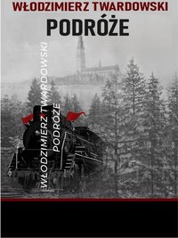 Podróże - Włodzimierz Twardowski - ebook