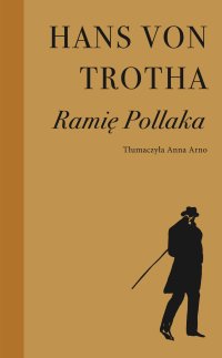 Ramię Pollaka - Hans von Trotha - ebook