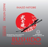 Bushido Kodeks samuraja - Nitobe Inazō - audiobook