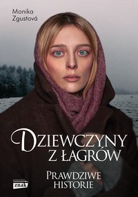 Dziewczyny z łagrów - Monika Zgustova - ebook