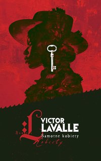 Samotne kobiety - Victor Lavalle - ebook