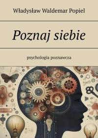 Poznaj siebie - Władysław Popiel - ebook
