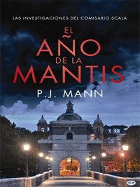 El Año De La Mantis - P. J. Mann - ebook