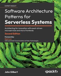 Software Architecture Patterns for Serverless Systems - John Gilbert - ebook
