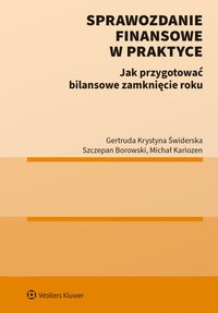 Sprawozdanie finansowe w praktyce. Jak przygotować bilansowe zamknięcie roku? - Szczepan Borowski - ebook