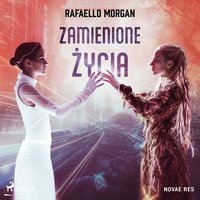 Zamienione życia - Rafaello Morgan - audiobook