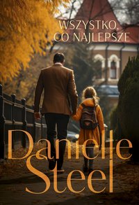 Wszystko, co najlepsze - Danielle Steel - ebook