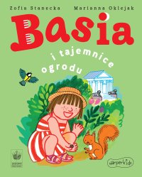Basia i tajemnice ogrodu - Zofia Stanecka - ebook