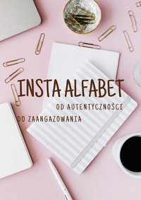 InstaAlfabet: od autentyczności do zaangażowania - Monika Bald - ebook