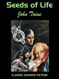Seeds of Life - John Taine - ebook