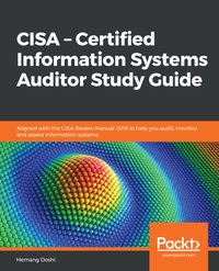 CISA – Certified Information Systems Auditor Study Guide - Hemang Doshi - ebook