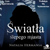 Światła ślepego miasta - Natalia Hermansa - audiobook