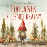 Etalianek z leśnej krainy - Aleksandra Sztorc - audiobook