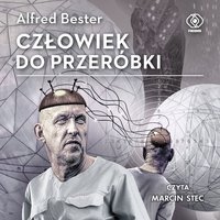 Człowiek do przeróbki - Alfred Bester - audiobook
